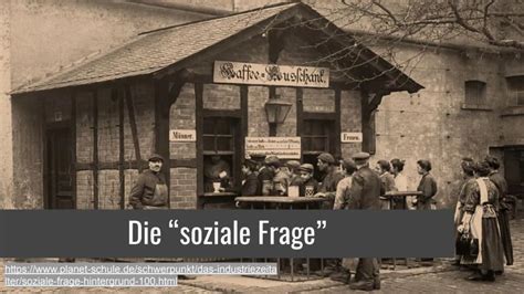 Darstellung der sozialen Frage im 19. Jahrhundert (z.B. Fabrikarbeiter, Armut)